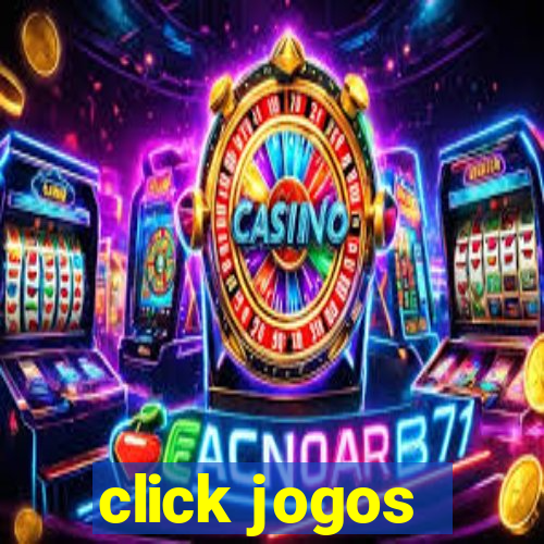 click jogos - ganhar dinheiro
